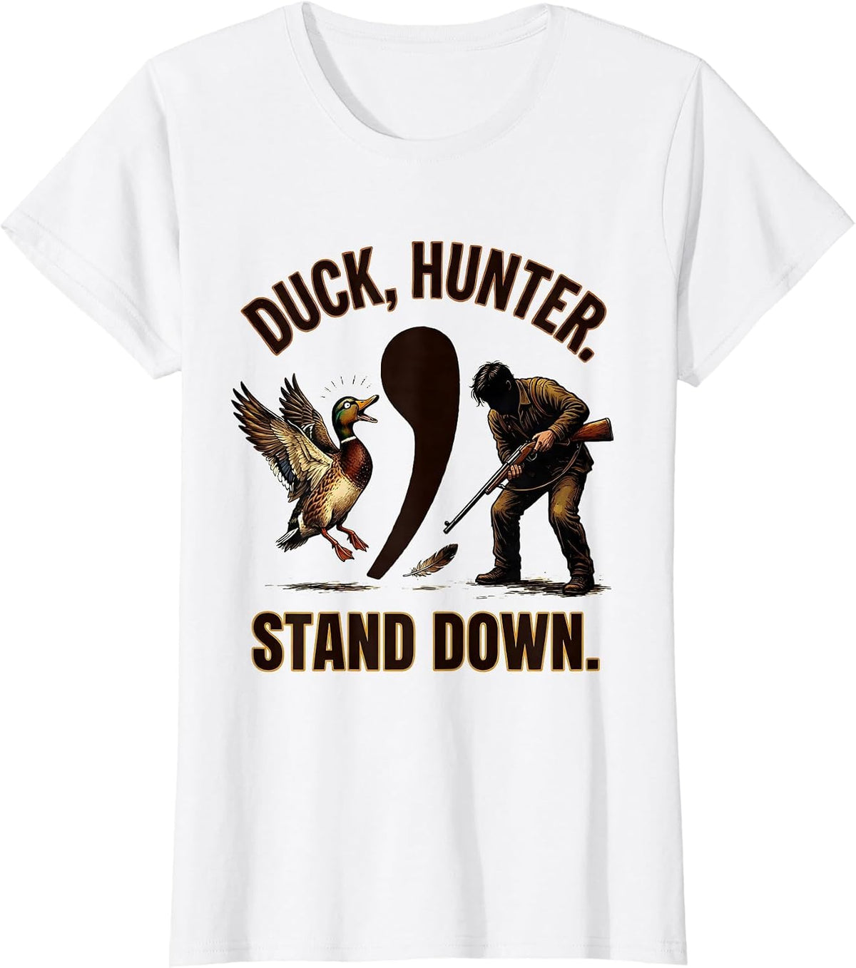 Women's Duck, Hunter. Stand Down Funny Grammar Teacher Punctuation T-Shirt - White