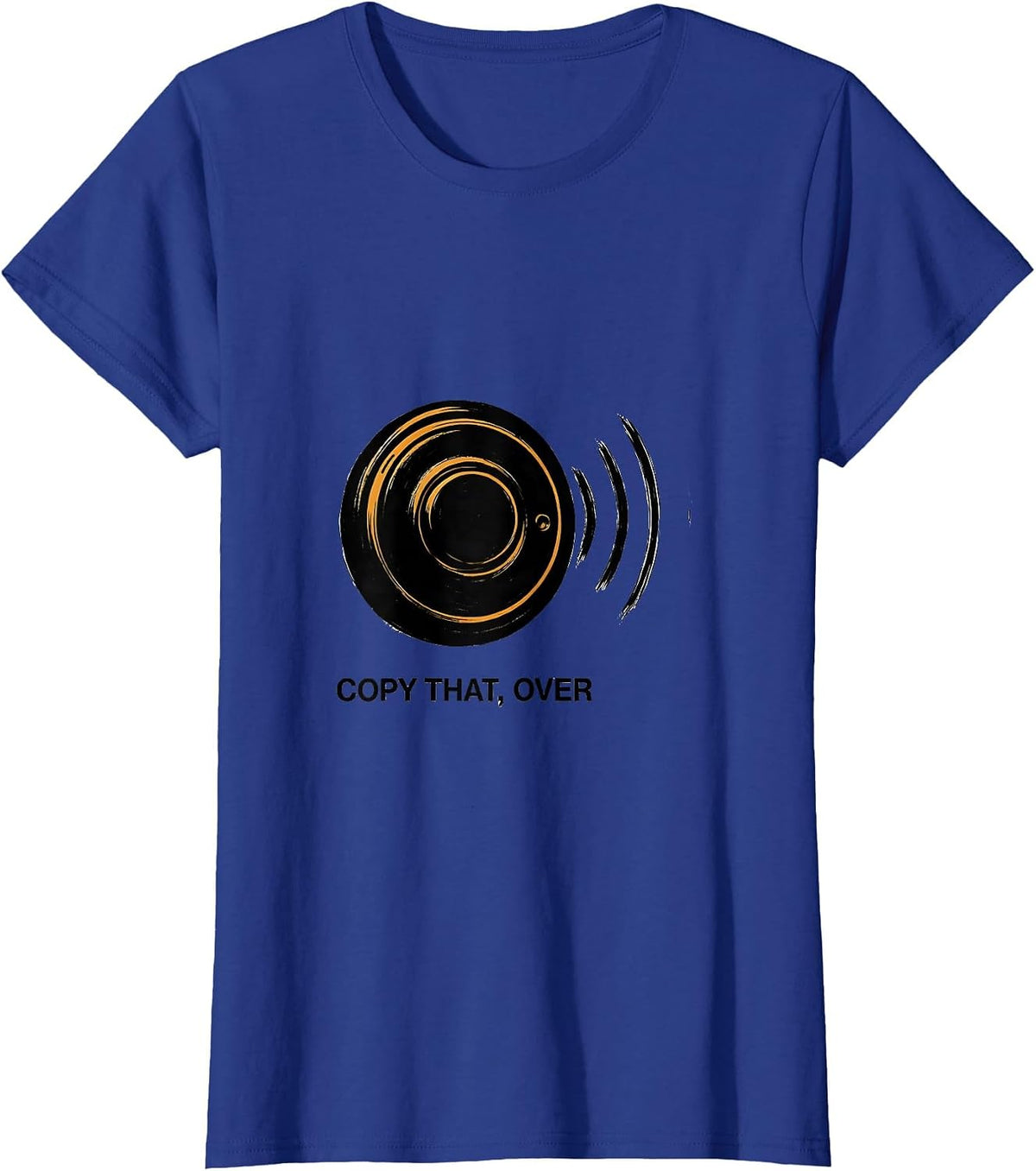 Women's Copy That, Over Funny Ham Radio Operator Hobbyist Gift T-Shirt - Royal Blue