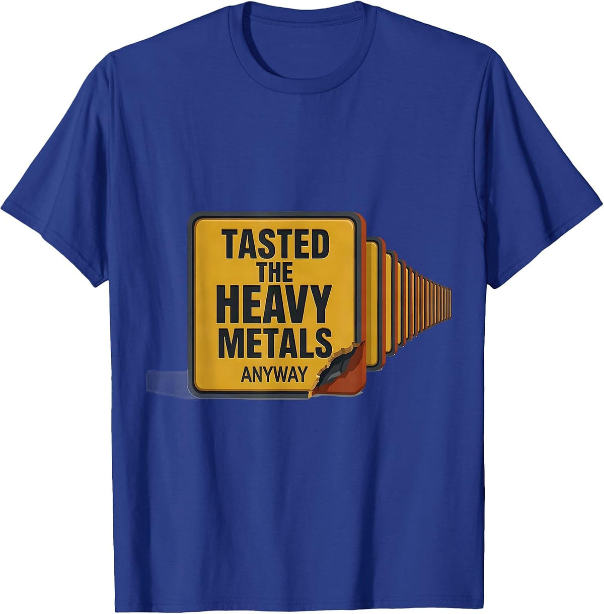 Tasted The Heavy Metals Anyway Funny Science Teacher Humor T-Shirt - Royal Blue