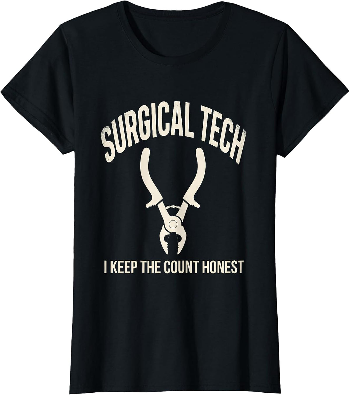 Women's Surgical Tech I Keep The Count Honest Humor T-Shirt - Black