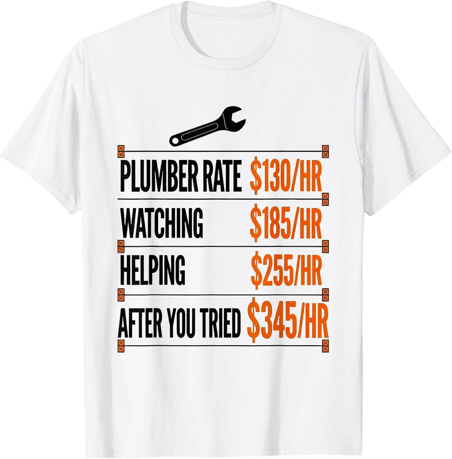 Men's Plumber Rate $130/hr Funny Plumber Gift T-Shirt - White