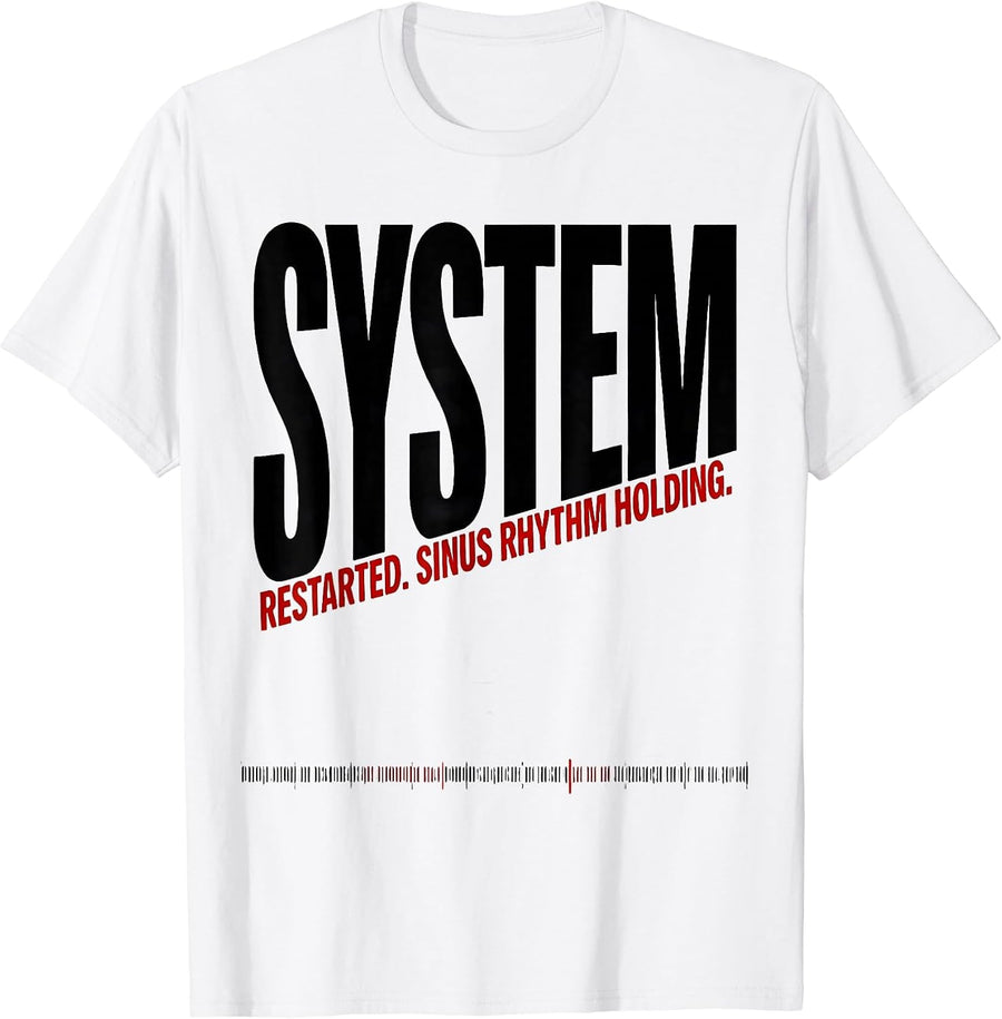 Men's System Restarted Sinus Rhythm Holding Medical Humor T-Shirt - White
