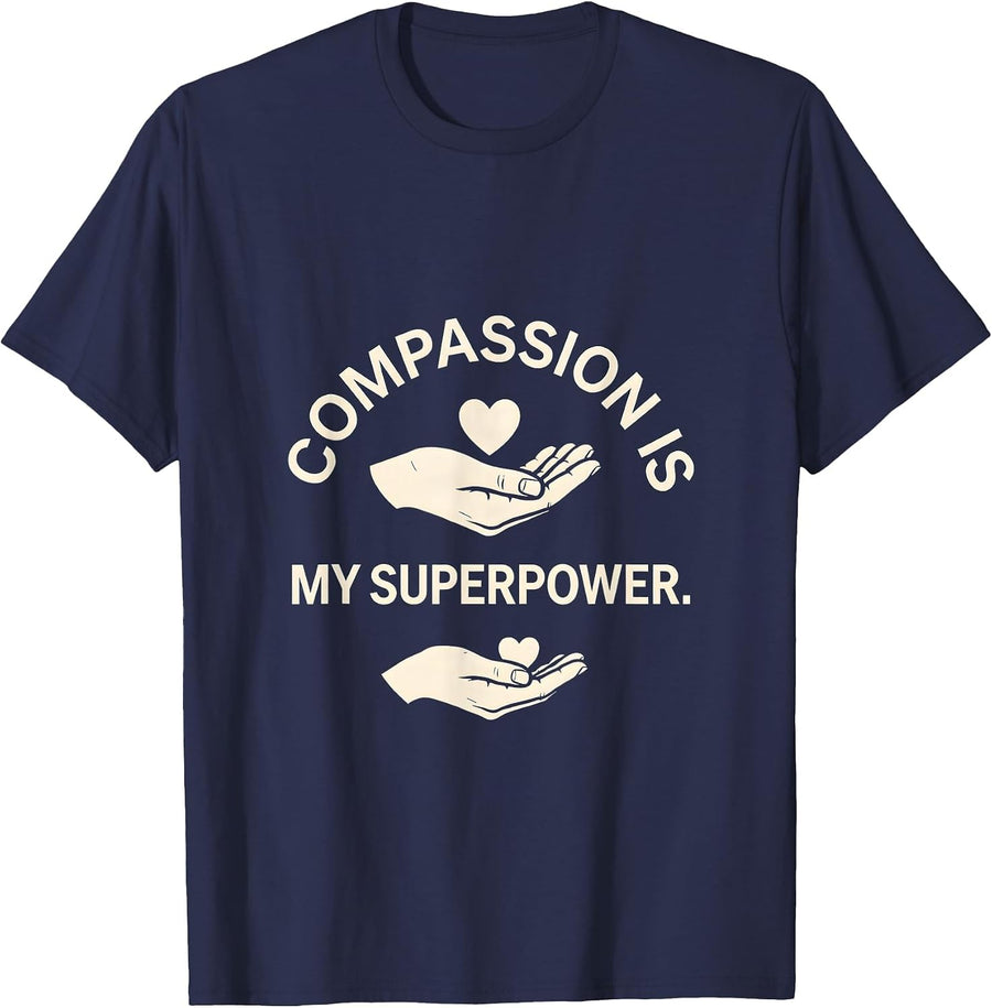 Compassion Is My Superpower Social Worker Design T-Shirt - Navy Blue