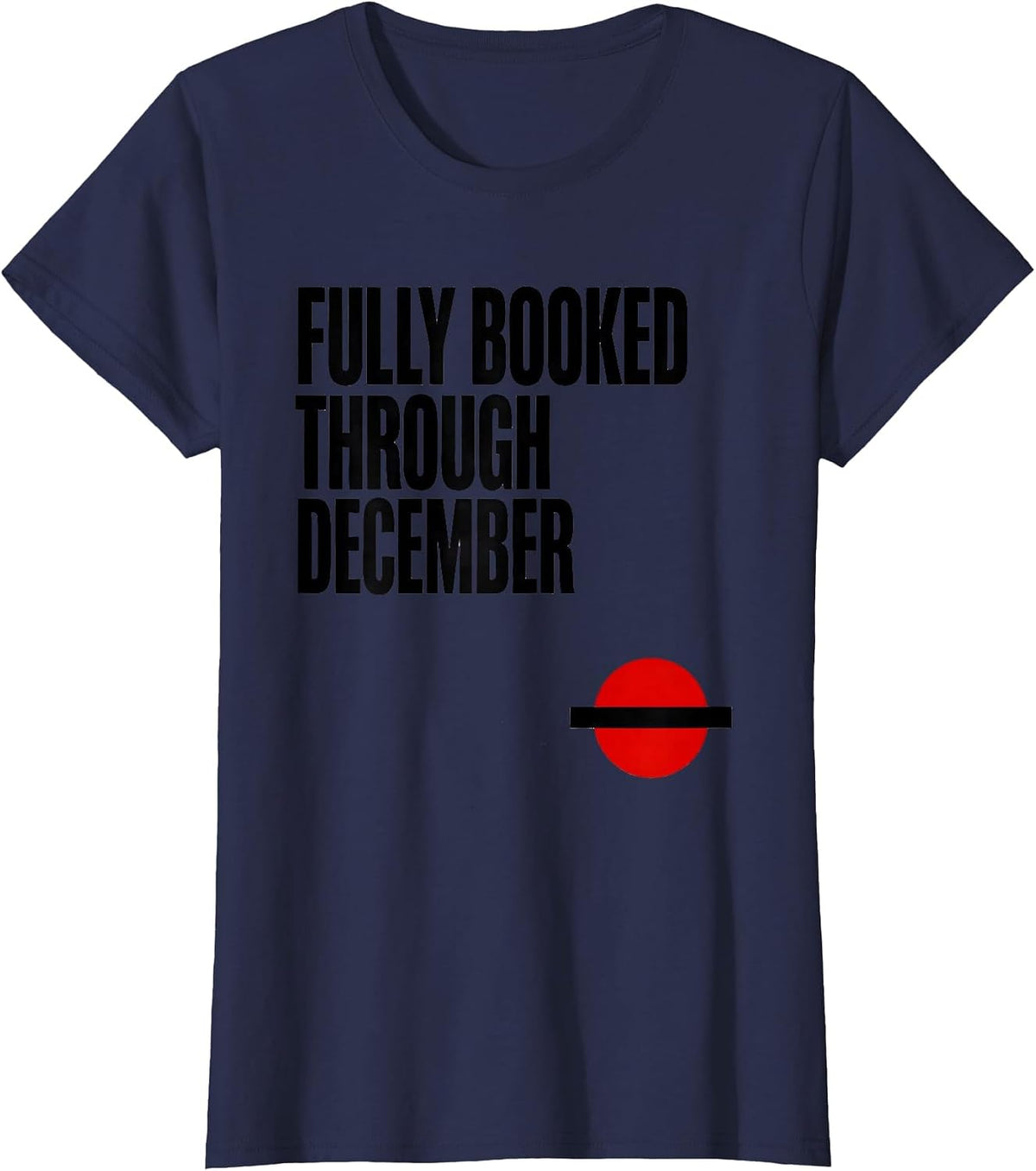 Women's Fully Booked Through December Funny Optometrist Christmas T-Shirt - Navy Blue