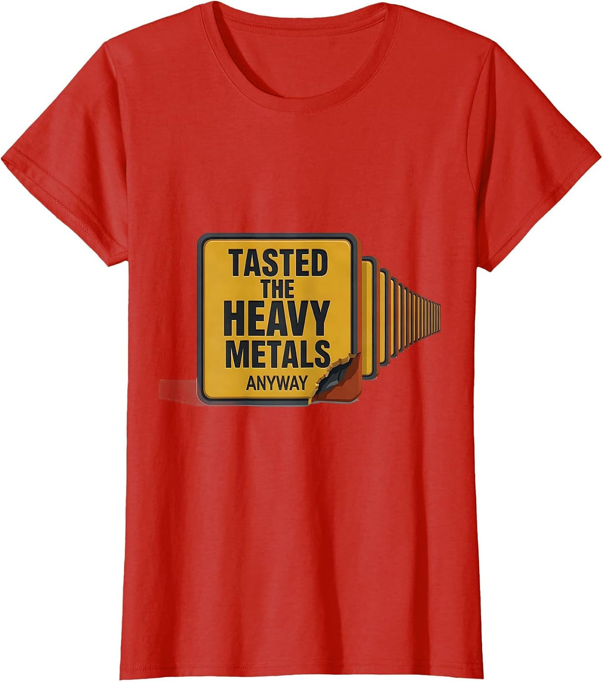 Tasted The Heavy Metals Anyway Funny Science Teacher Humor T-Shirt - Red