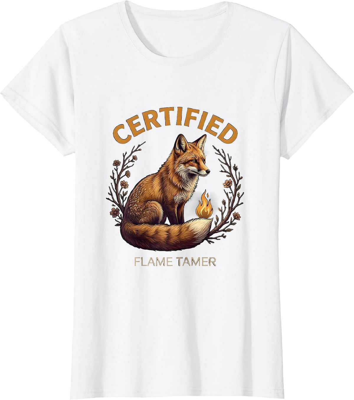Women's Certified Flame Tamer Firefighter Graphic Design T-Shirt - White