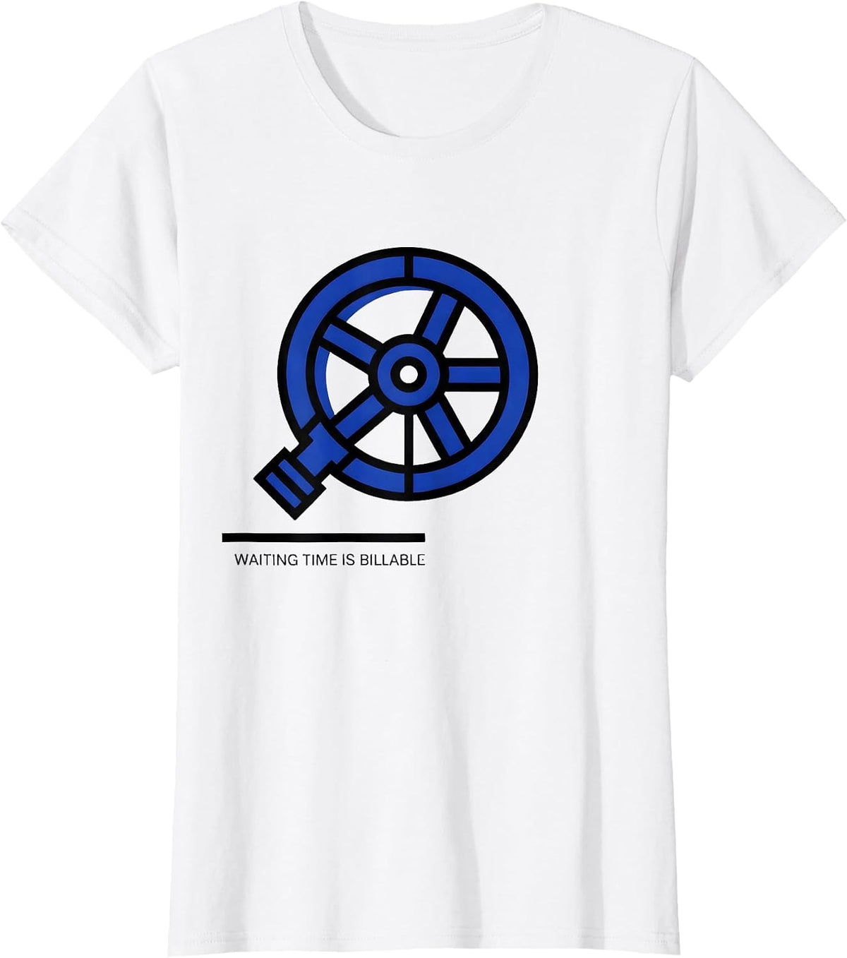 Women's Waiting Time Is Billable Funny Plumber Pipefitter Occupation T-Shirt - White