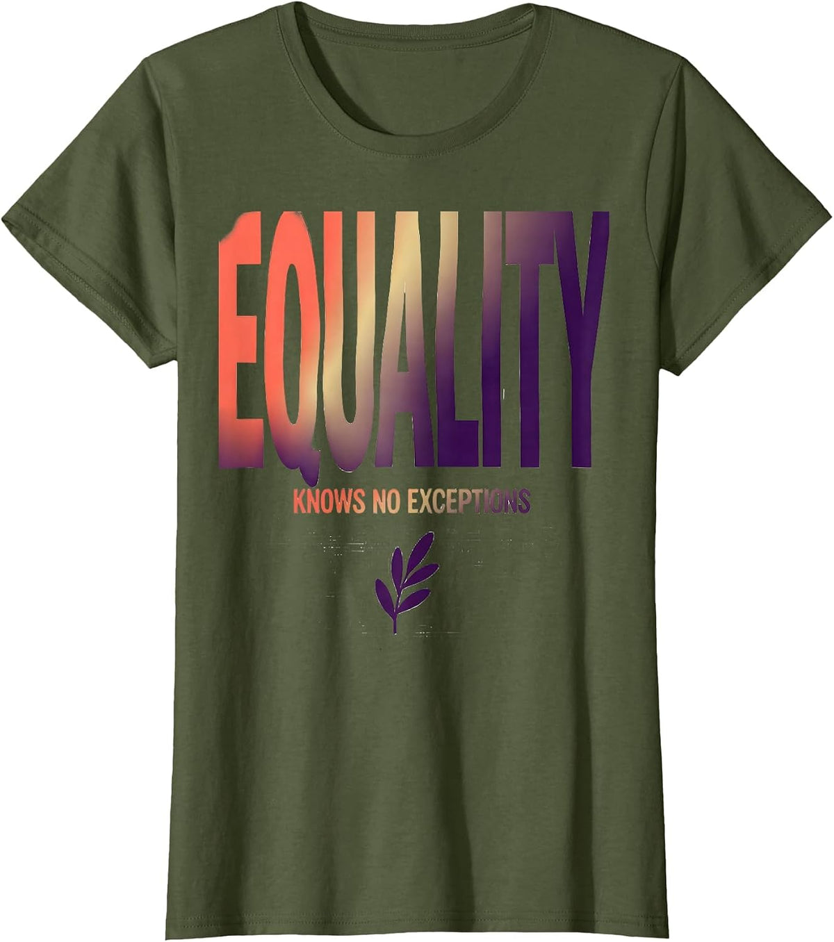 Women's Equality Knows No Exceptions Gradient Social Justice Ally T-Shirt - Olive Green