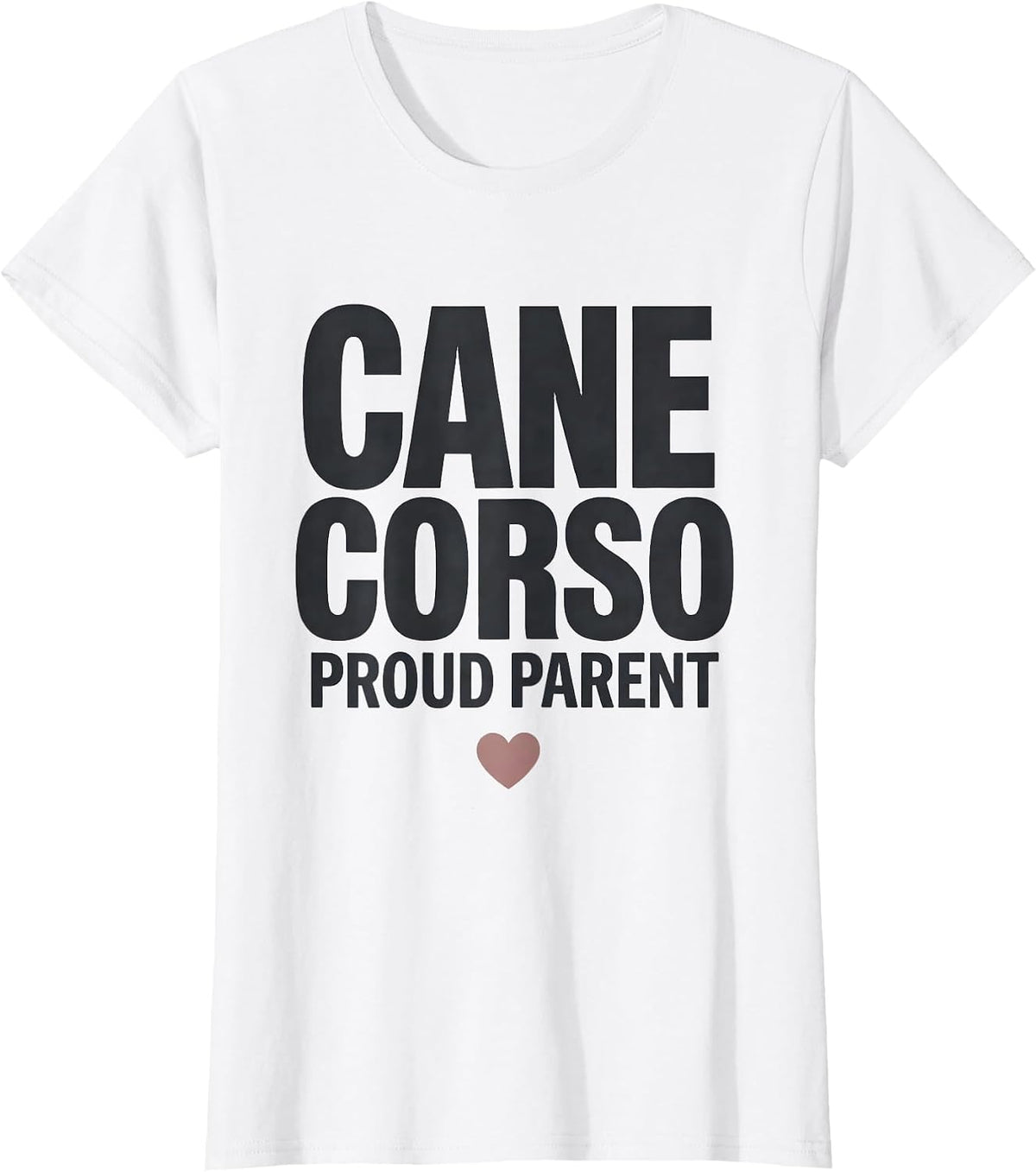 Women's Proud Cane Corso Parent Funny Dog Lover Gift T-Shirt - White