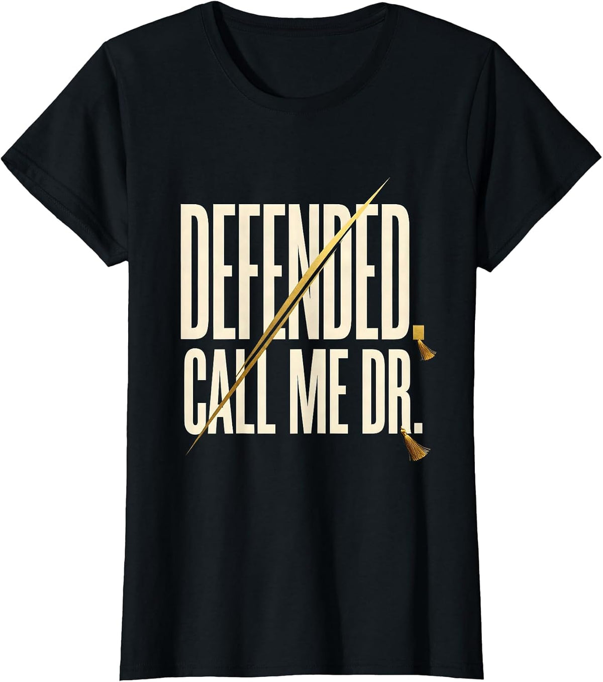 Women's Defended Call Me Dr Doctoral Graduation PhD EdD Black Women T-Shirt - Black