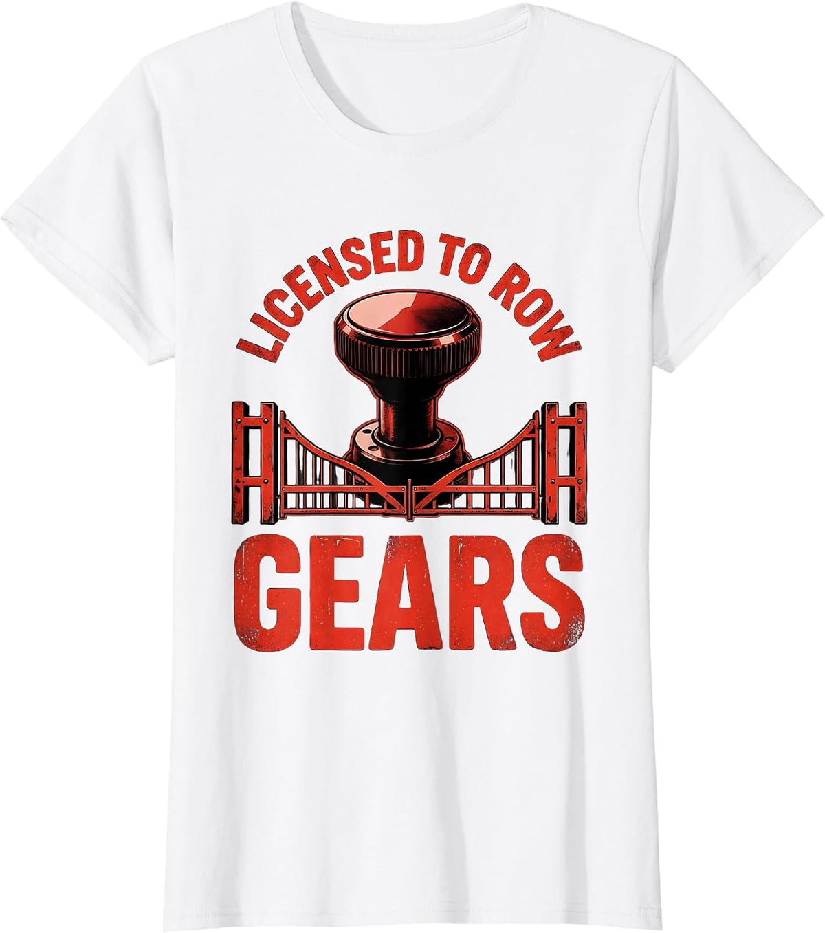 Licensed To Row Gears Distressed Manual Transmission Car Guy T-Shirt - White