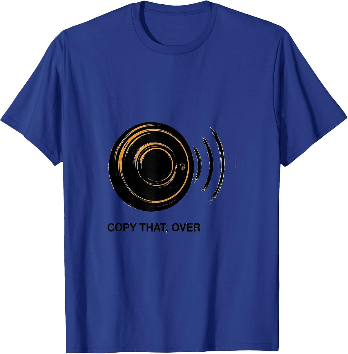 Men's Copy That, Over Funny Ham Radio Operator Hobbyist Gift T-Shirt - Royal Blue