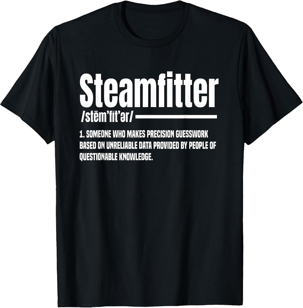 Steamfitter Meaning Pipefitter Tradesman Plumber Craftsman T-Shirt - Black