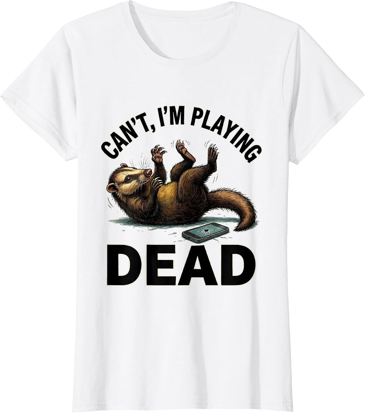 Can't, I'm Playing Dead Funny Opossum Meme Humor T-Shirt - White