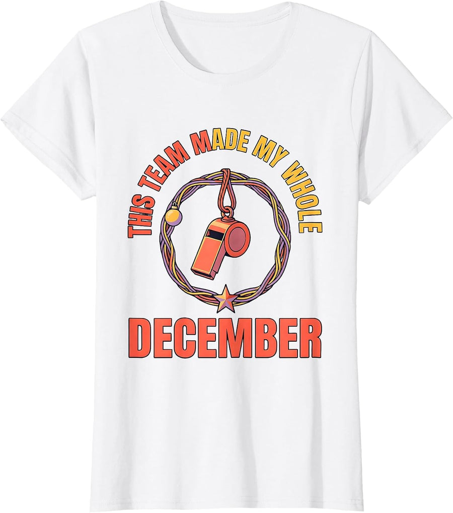 Women's This Team Made My Whole December Funny Teacher Christmas T-Shirt - White