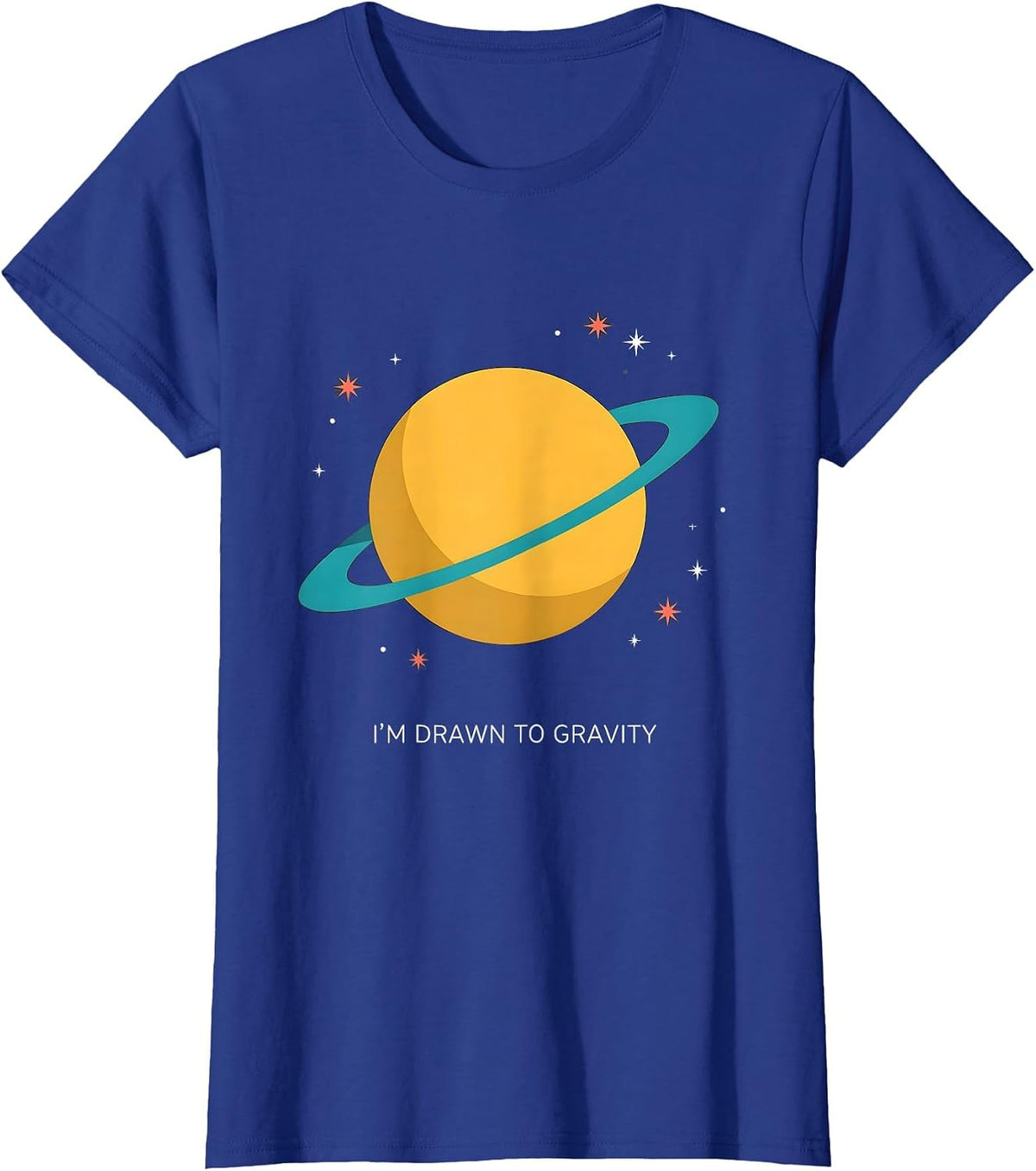 Women's I'm Drawn To Gravity Funny Space Astronomy NASA Fan T-Shirt - Royal Blue