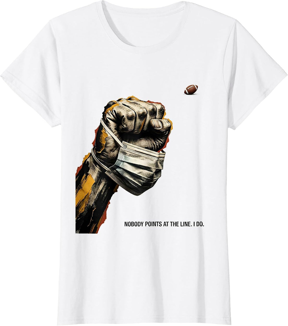 Nobody Points At The Line I Do Funny Football Lineman T-Shirt - White