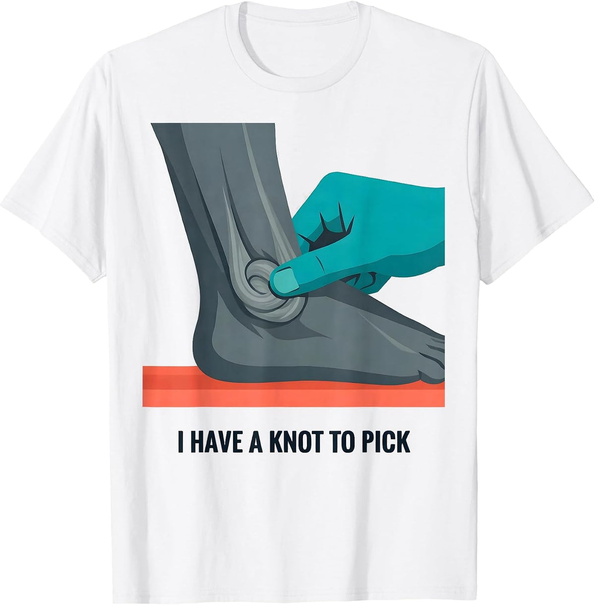 Men's I Have A Knot To Pick Funny Physical Therapist Massage T-Shirt - White
