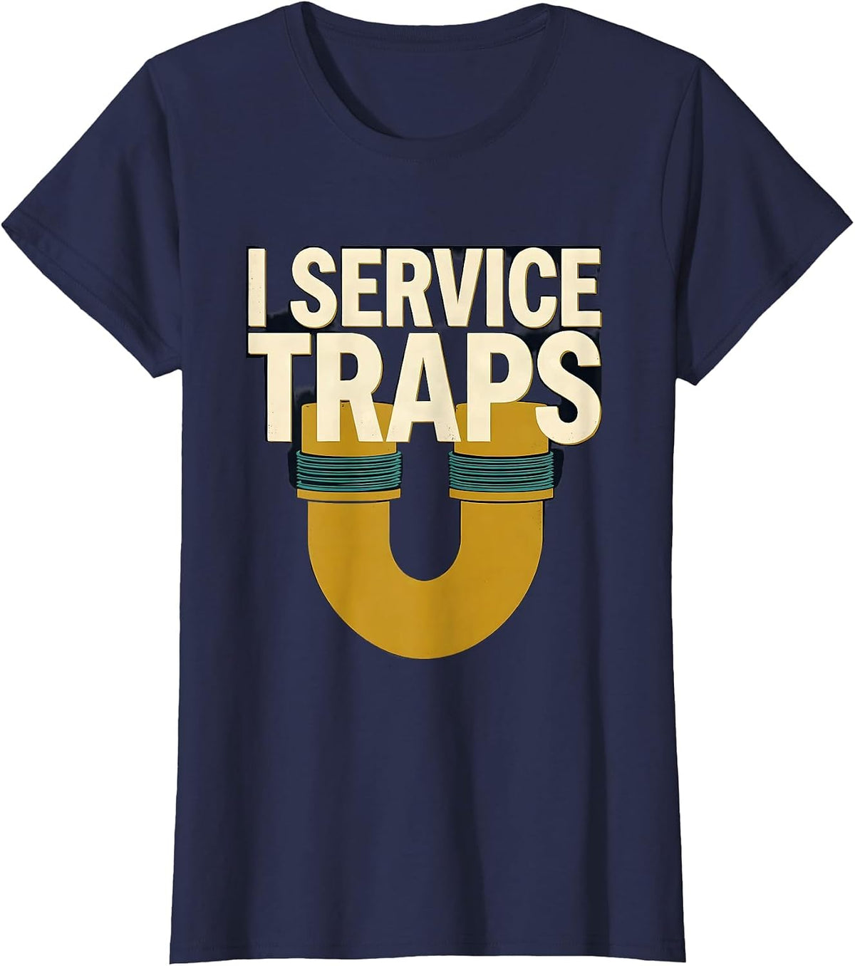 Women's I Service Traps Funny Plumber Pipefitter Occupational Humor T-Shirt - Navy Blue