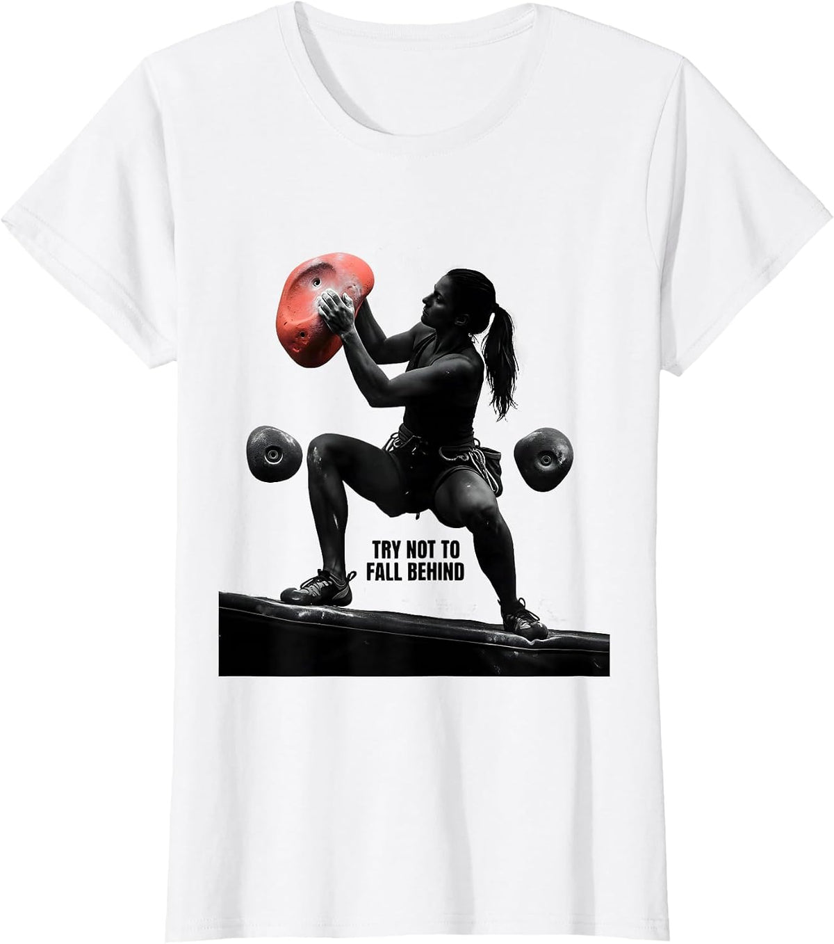 Women's Try Not To Fall Behind Funny Rock Climber Bouldering Gift T-Shirt - White
