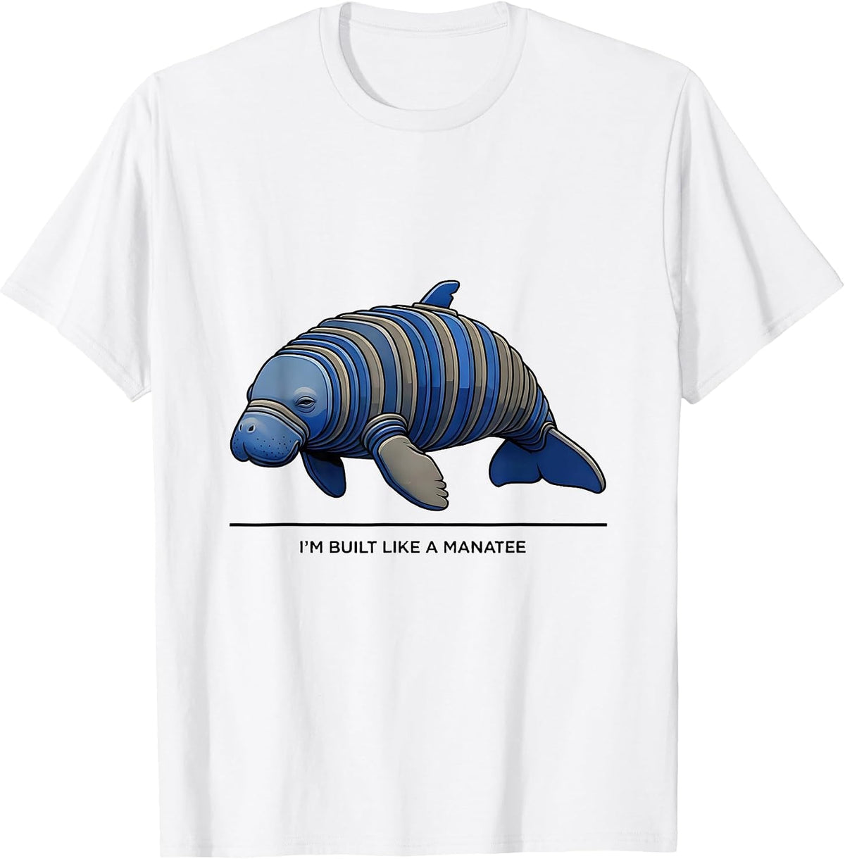 Men's I'm Built Like A Manatee Funny Manatee Lover Sea Animal T-Shirt - White
