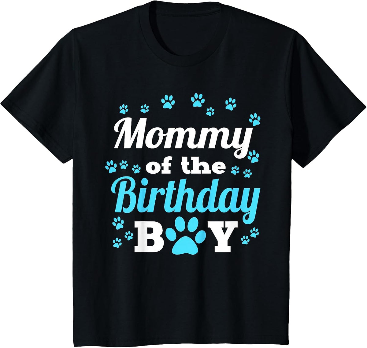 Mommy of The Birthday Boy Dog Paw Bday Party Celebration T-Shirt - Black
