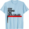 Men's STAY BEHIND LINE UNTIL CALLED Carnival Crew Event Staff T-Shirt - Baby Blue