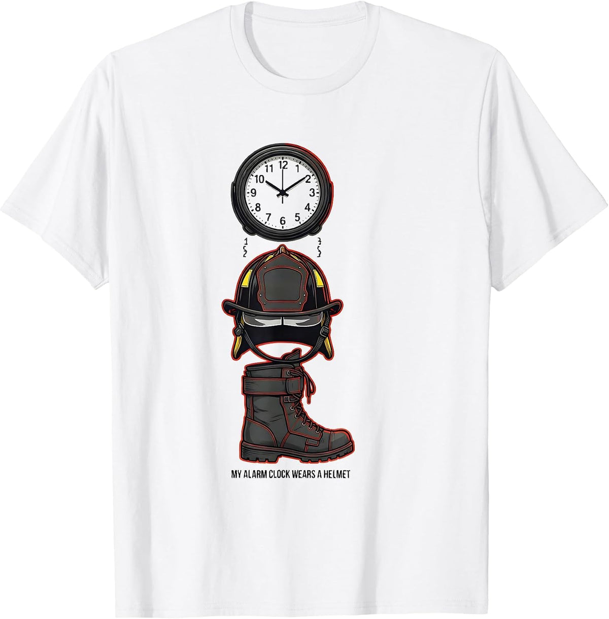 Men's My Alarm Clock Wears A Helmet Funny Firefighter Humor T-Shirt - White