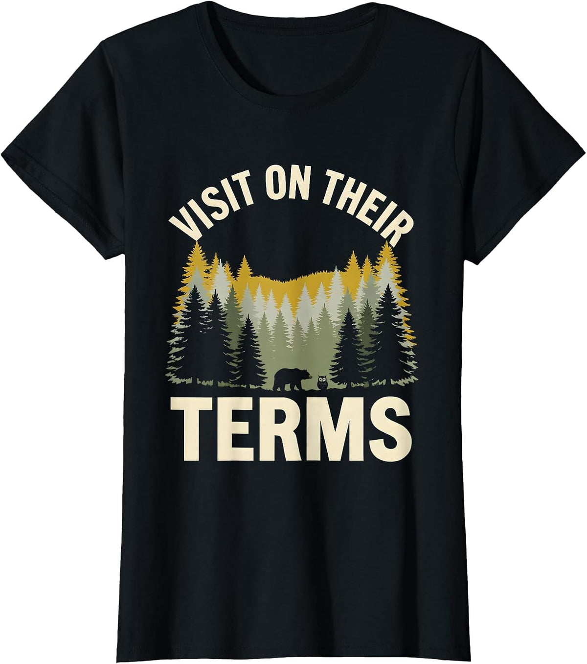 Visit On Their Terms Vintage Forest Wildlife Nature Outdoor T-Shirt - Black