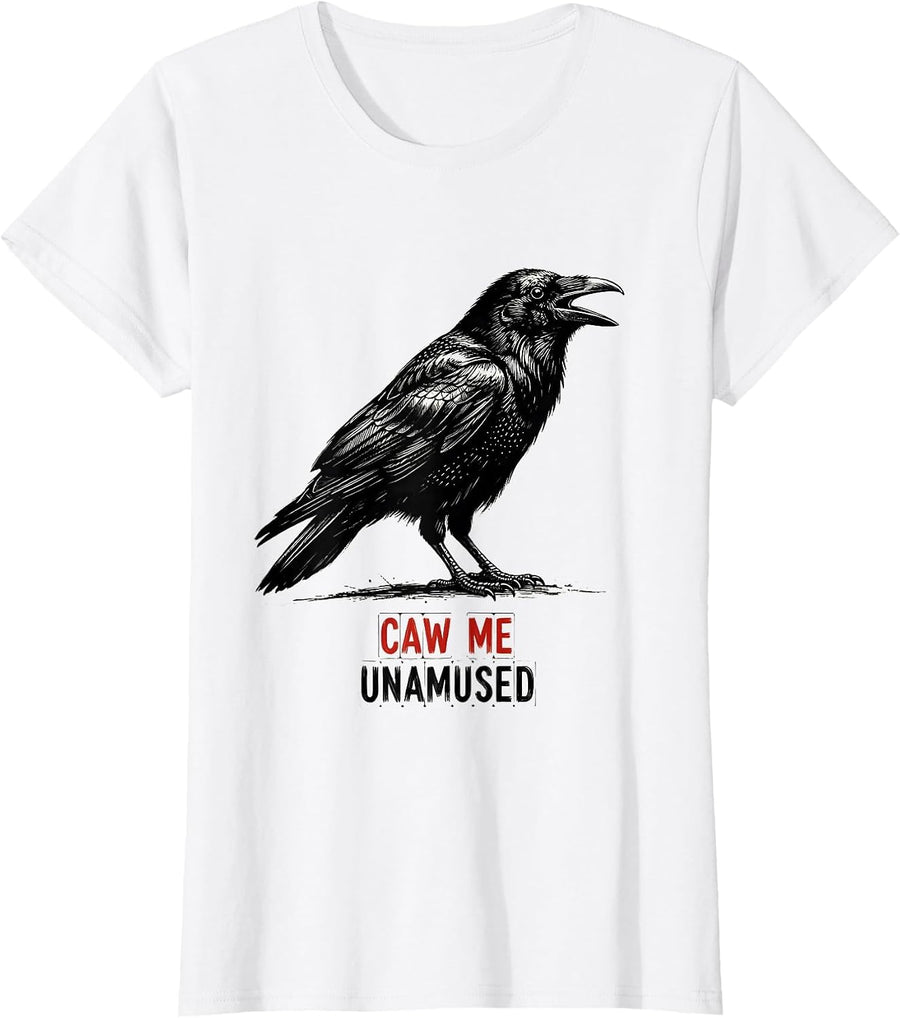 Women's caw me unamused Gothic Crow Raven Bird Pun Humor T-Shirt - White