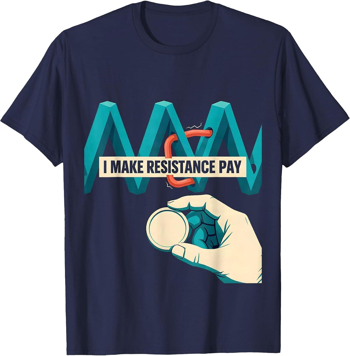 Men's I Make Resistance Pay Funny Electrician Lineman Trade Humor T-Shirt - Navy Blue