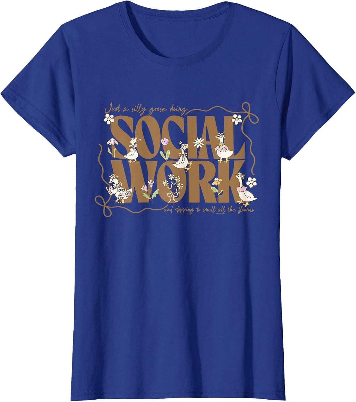 Retro Floral Silly Goose Social Work School Social Worker T-Shirt - Royal Blue