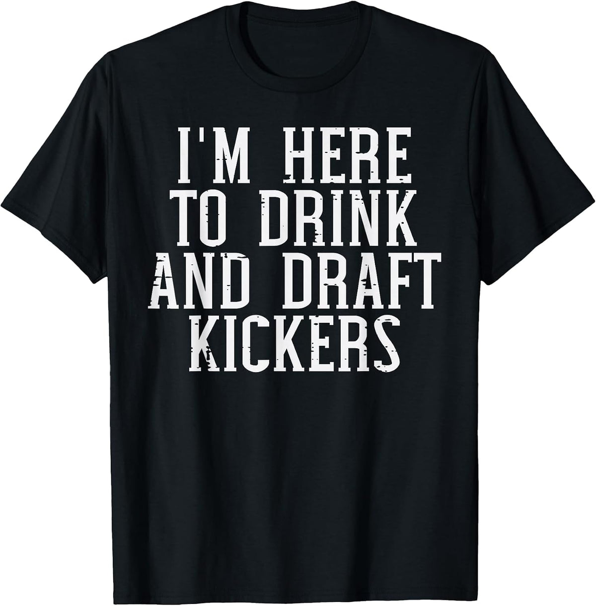 Im Here to Draft Kickers Funny Draft Party Fantasy Football T-Shirt - Black