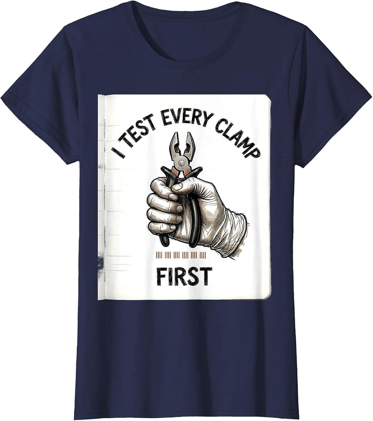 Women's I Test Every Clamp First Funny Surgical Tech Occupational T-Shirt - Navy Blue