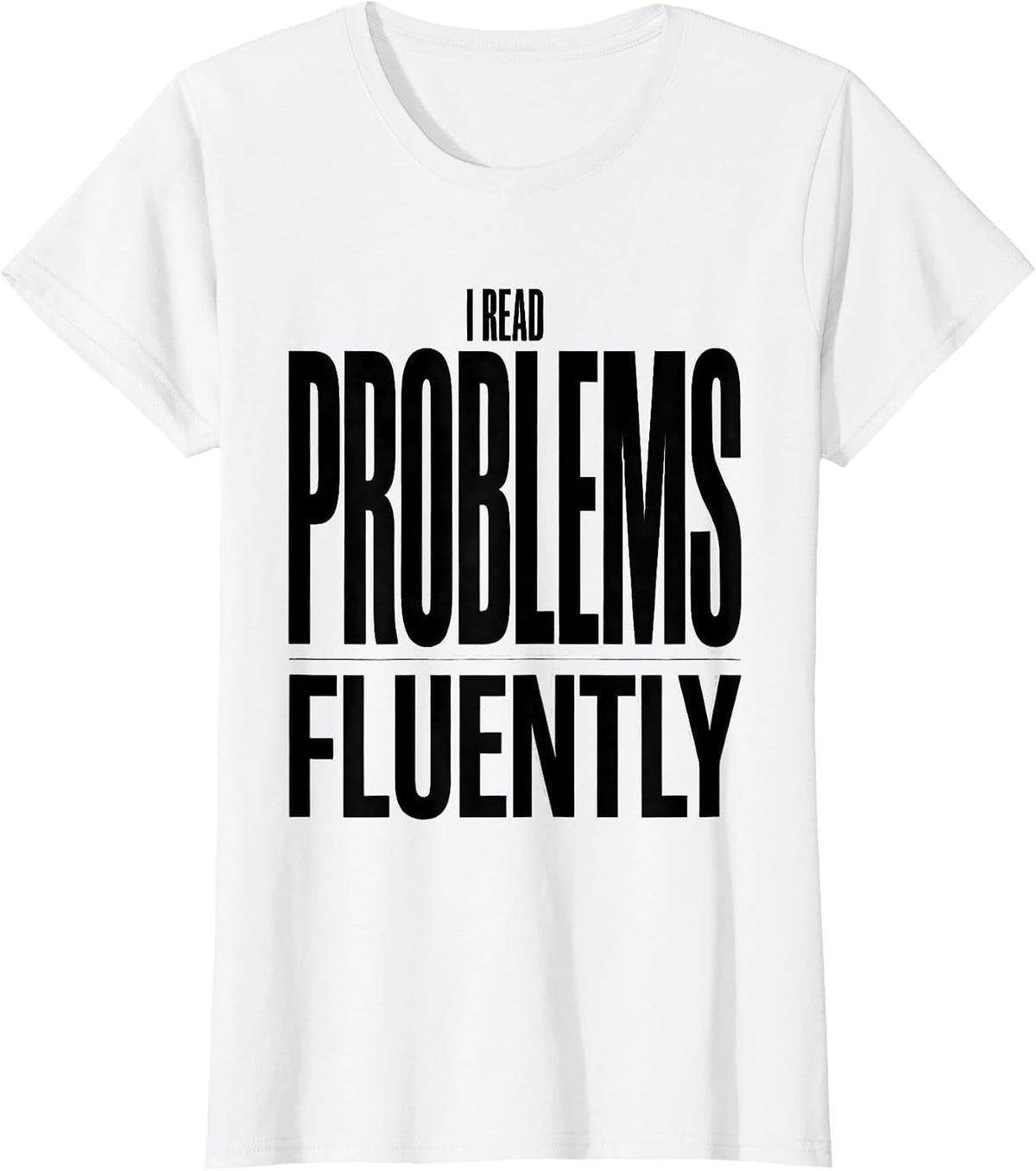 I Read Problems Fluently Funny Rock Climbing Bouldering Gift T-Shirt - White