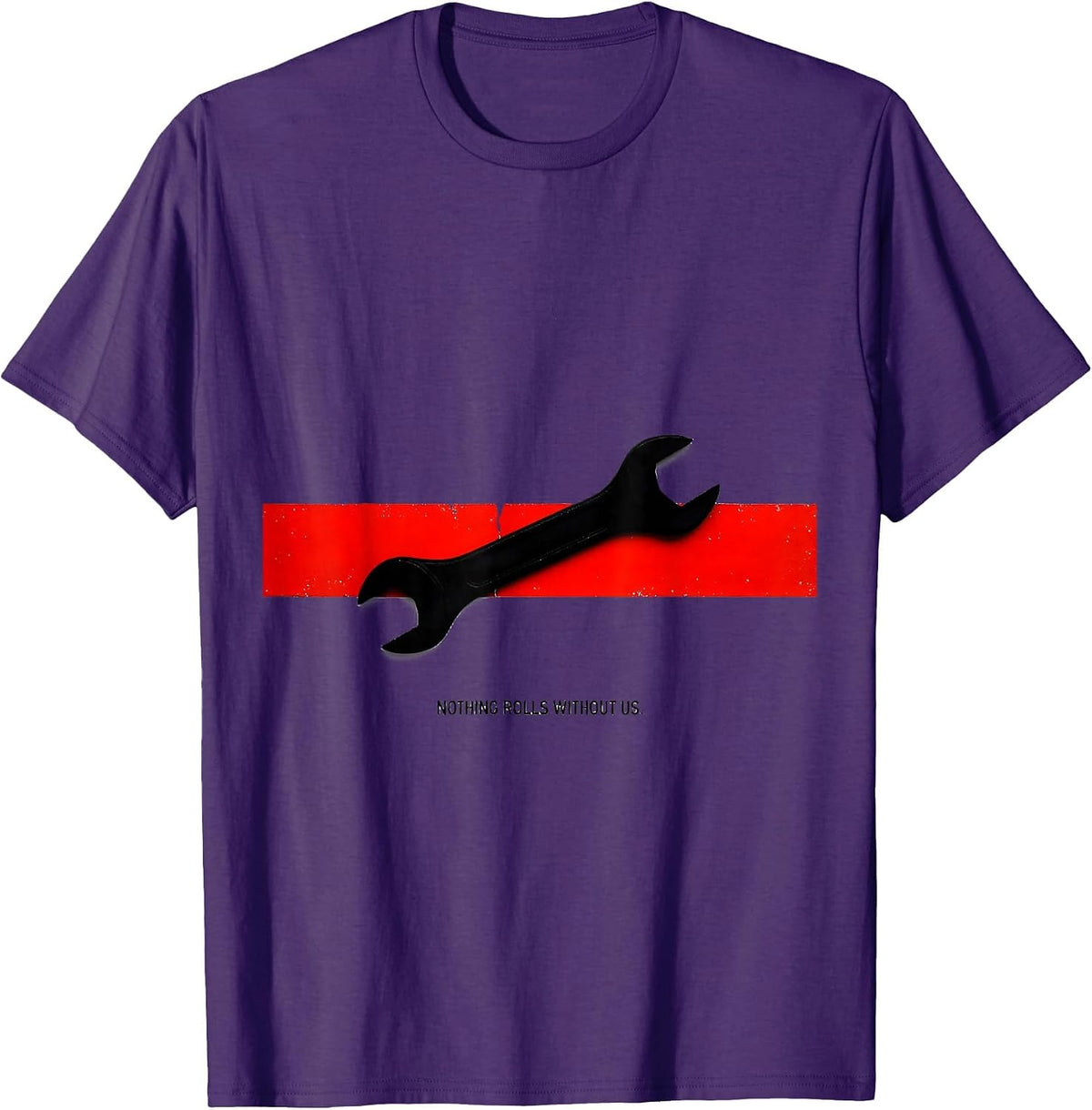 Nothing Rolls Without Us Patriotic Mechanic Oilfield Worker T-Shirt - Purple