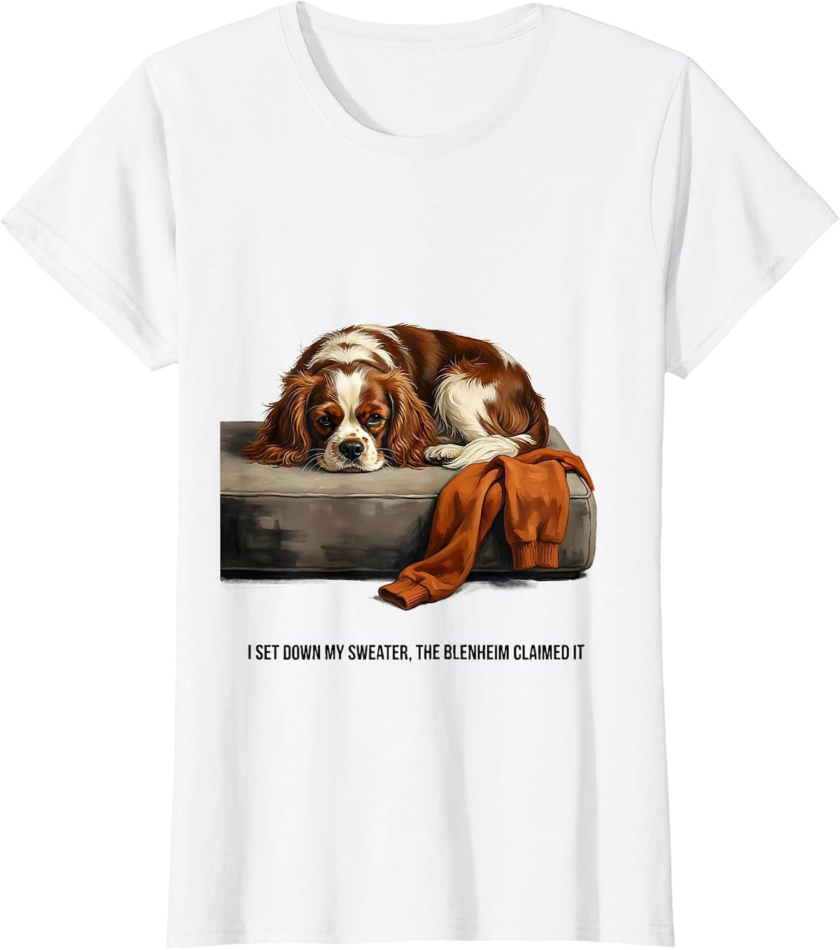 I Set Down My Sweater, The Blenheim Claimed It Dog Lover T-Shirt - White