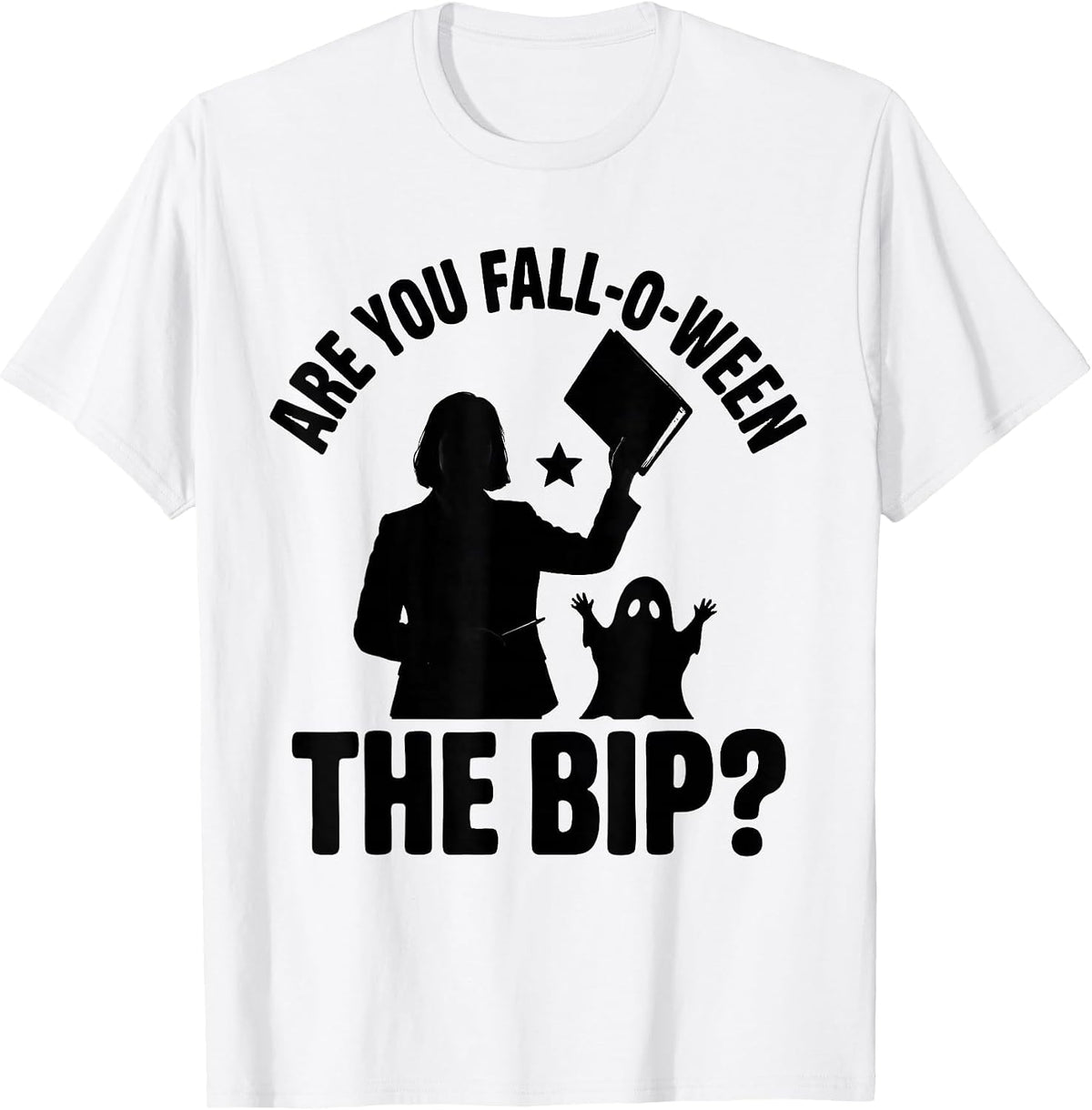 Men's Are You Fall-O-Ween The BIP Funny Teacher Halloween Ghost T-Shirt - White