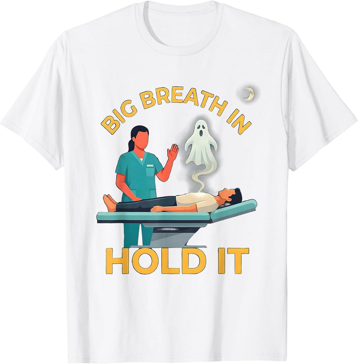 Men's Big Breath In, Hold It Funny Radiology Tech Halloween Humor T-Shirt - White