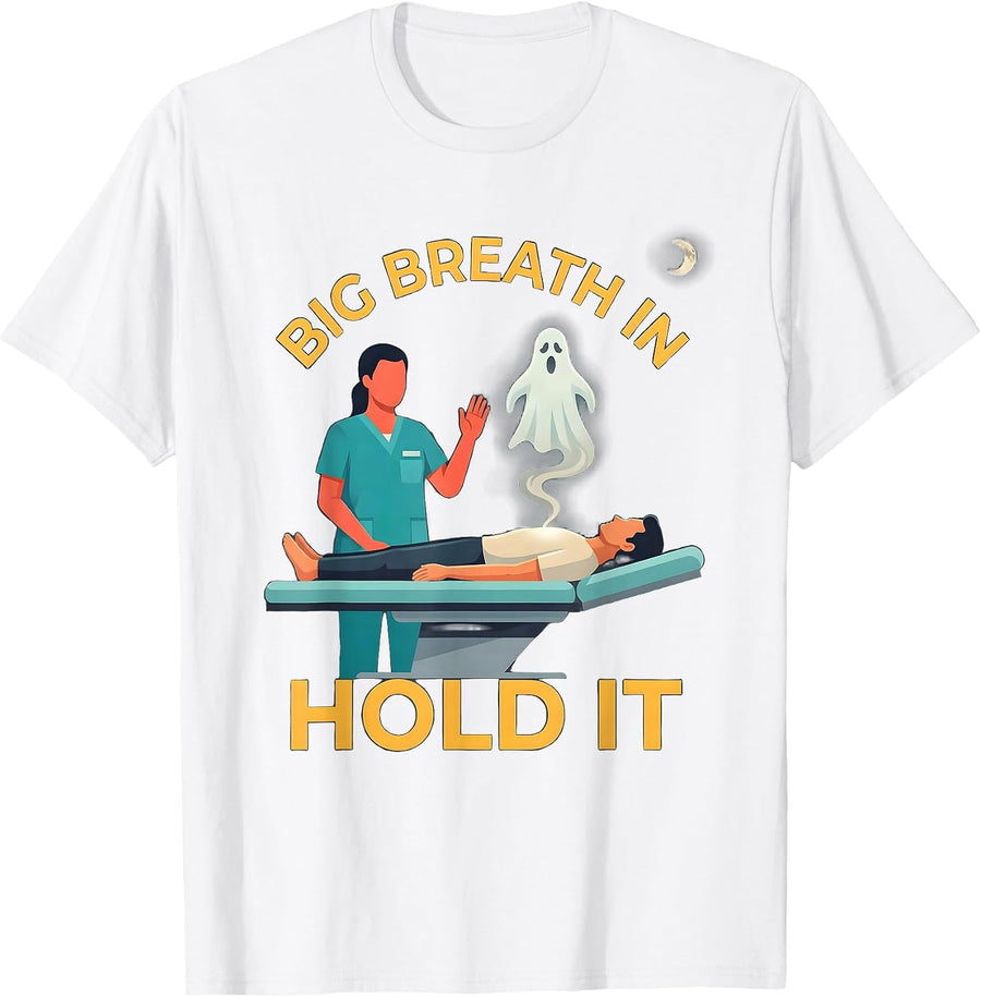 Men's Big Breath In, Hold It Funny Radiology Tech Halloween Humor T-Shirt - White