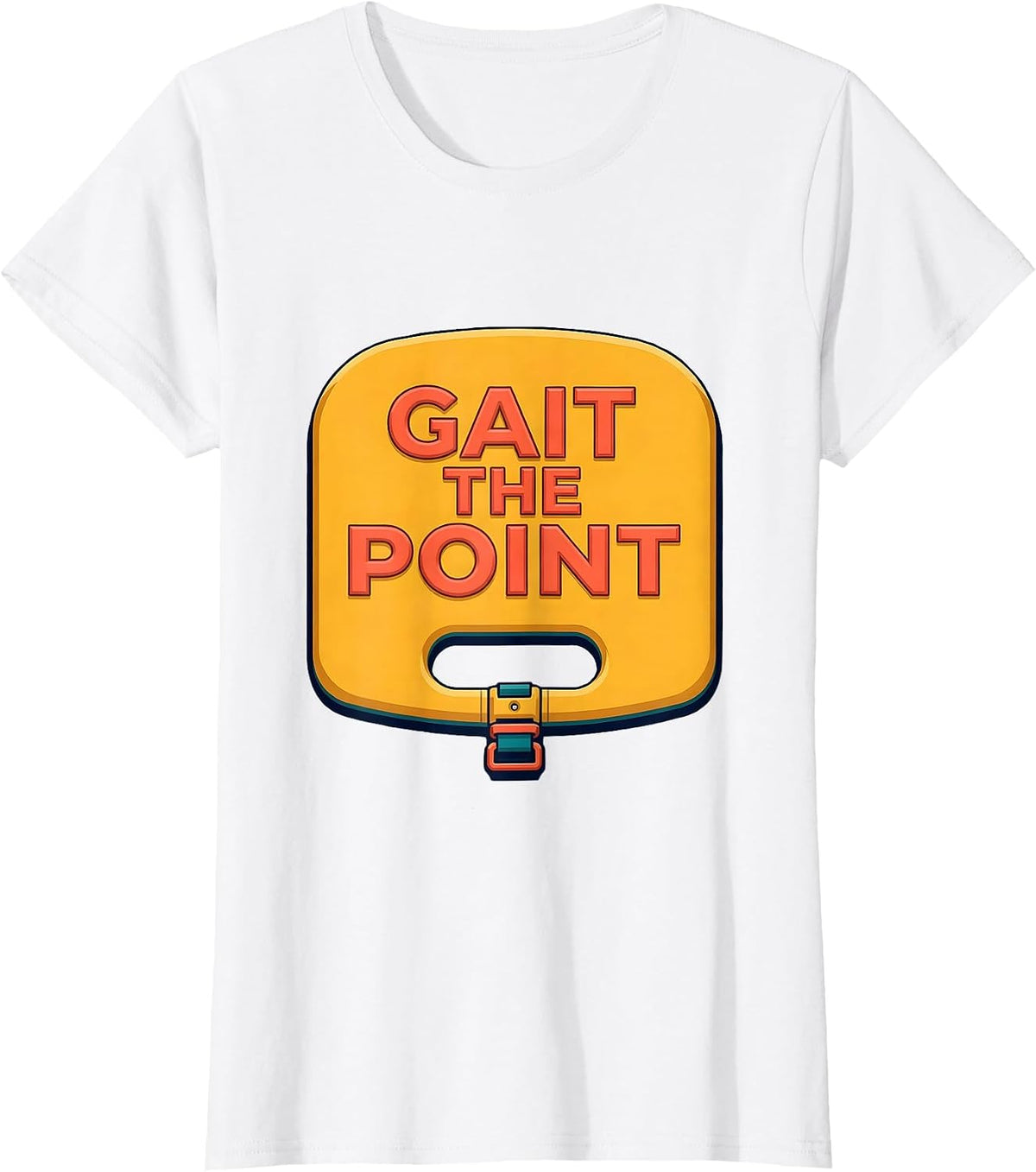 Gait The Point Funny Physical Therapist PT OT Gift T-Shirt - White