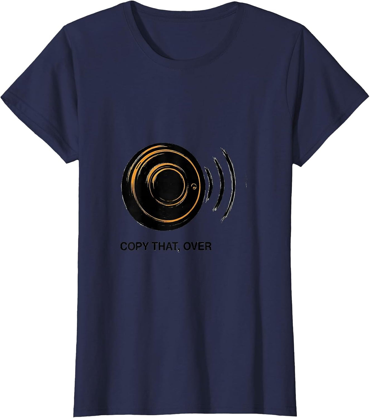 Women's Copy That, Over Funny Ham Radio Operator Hobbyist Gift T-Shirt - Navy Blue