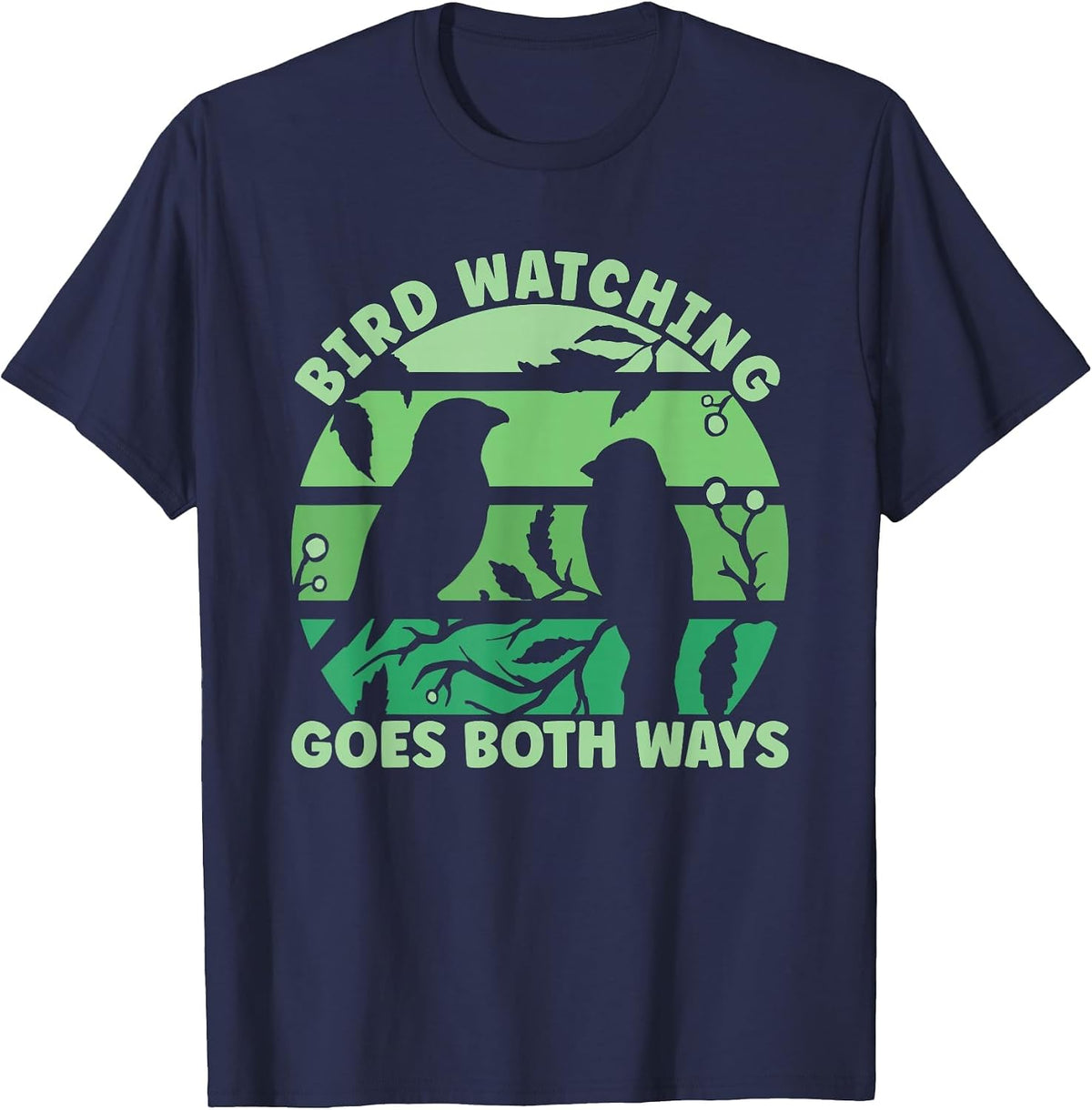 Birdwatching Goes Both Ways Bird Lovers T-Shirt - Navy Blue