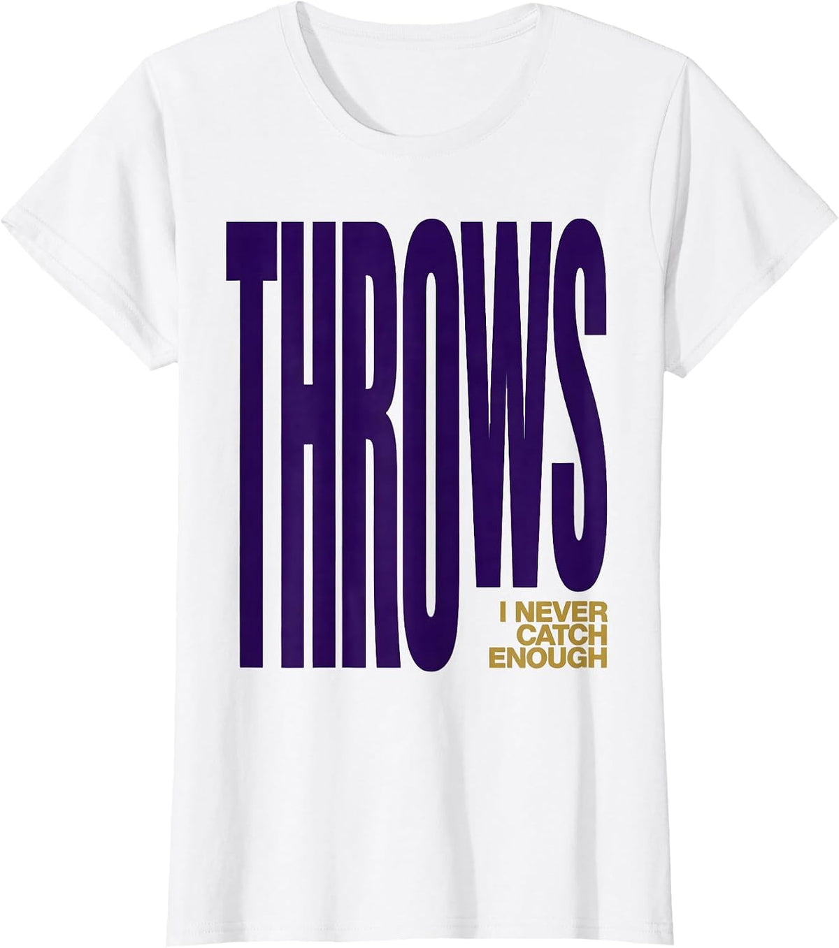 I Never Catch Enough Throws Mardi Gras Carnival Party Humor T-Shirt - White