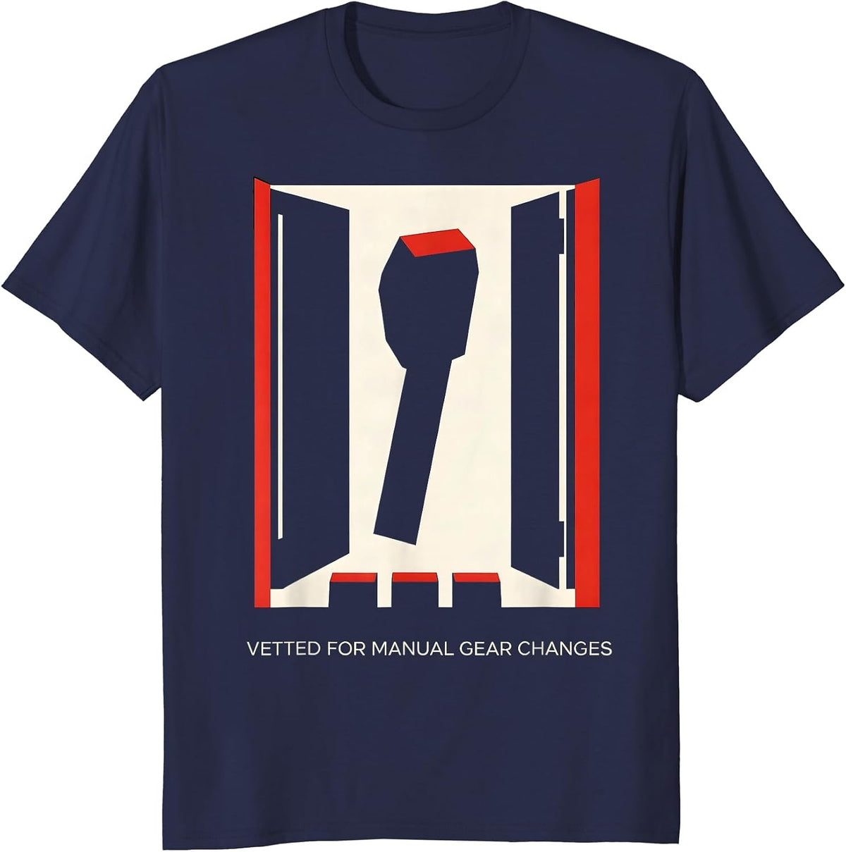 Men's Vetted For Manual Gear Changes Funny Car Guy Stick Shift T-Shirt - Navy Blue