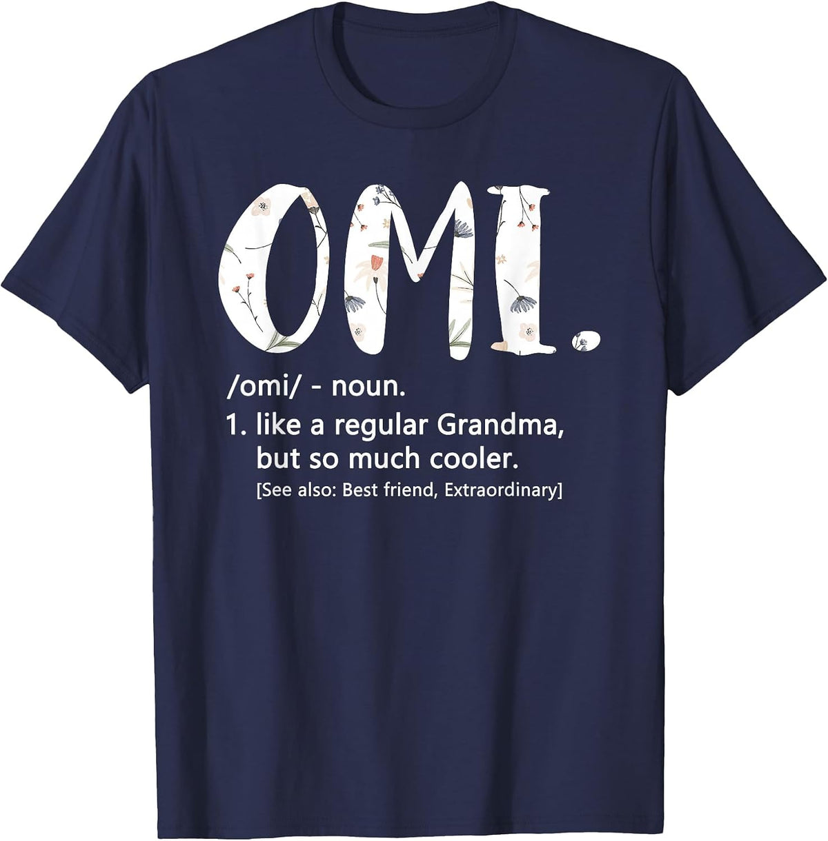 Omi Shirts for Women Mothers Day idea Cute Grandma Omi T-Shirt - Navy Blue