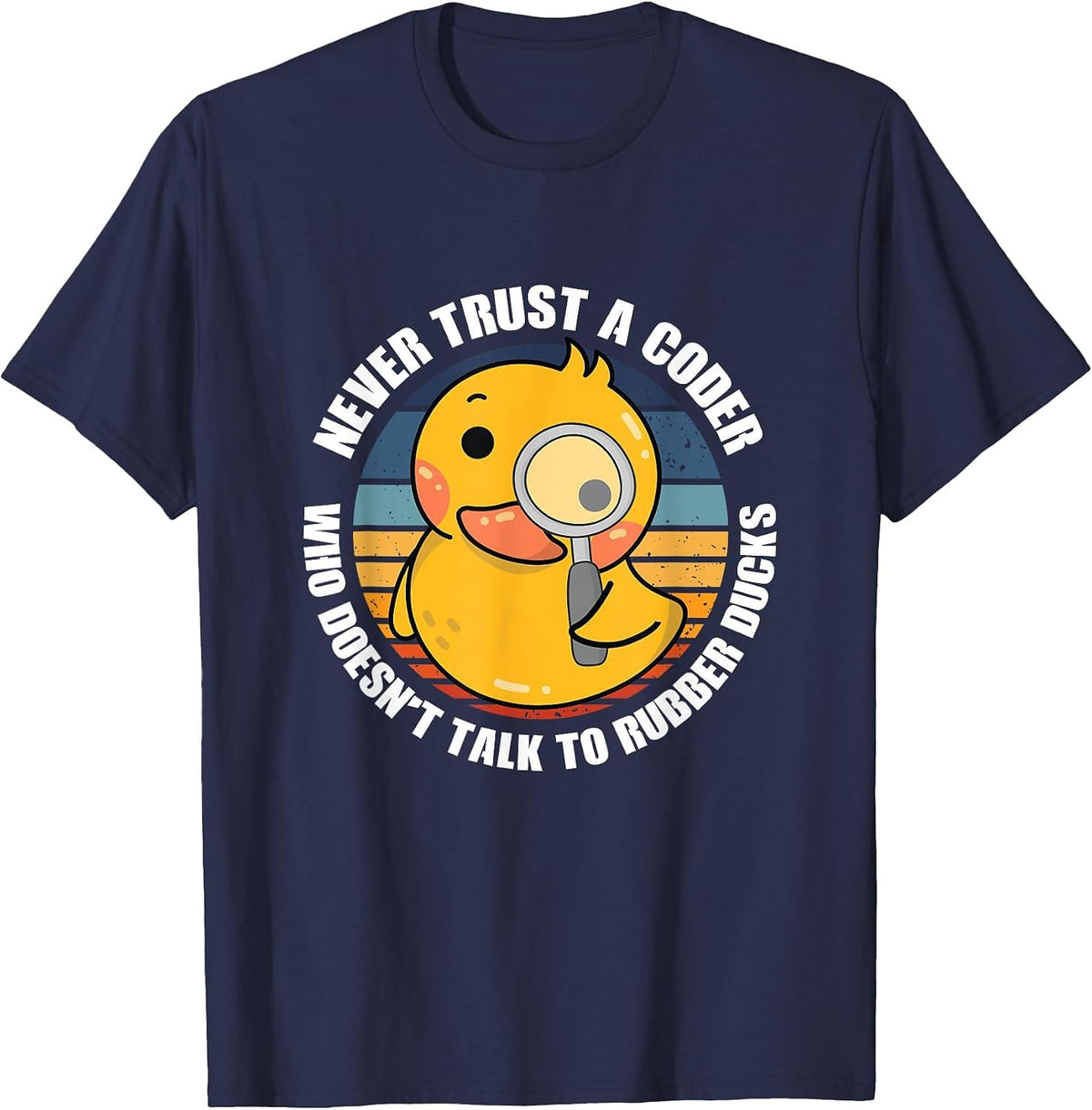 Funny Never Turst A Coder Who Doesn't Talk to Rubber Ducks T-Shirt - Navy Blue