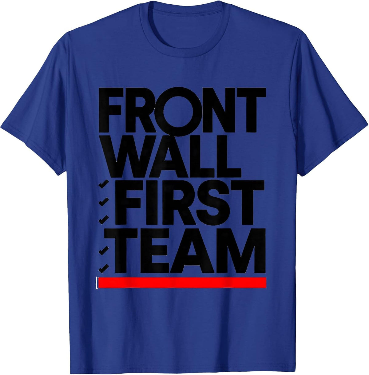 Front Wall, First Team Funny Football Lineman Offensive T-Shirt - Royal Blue