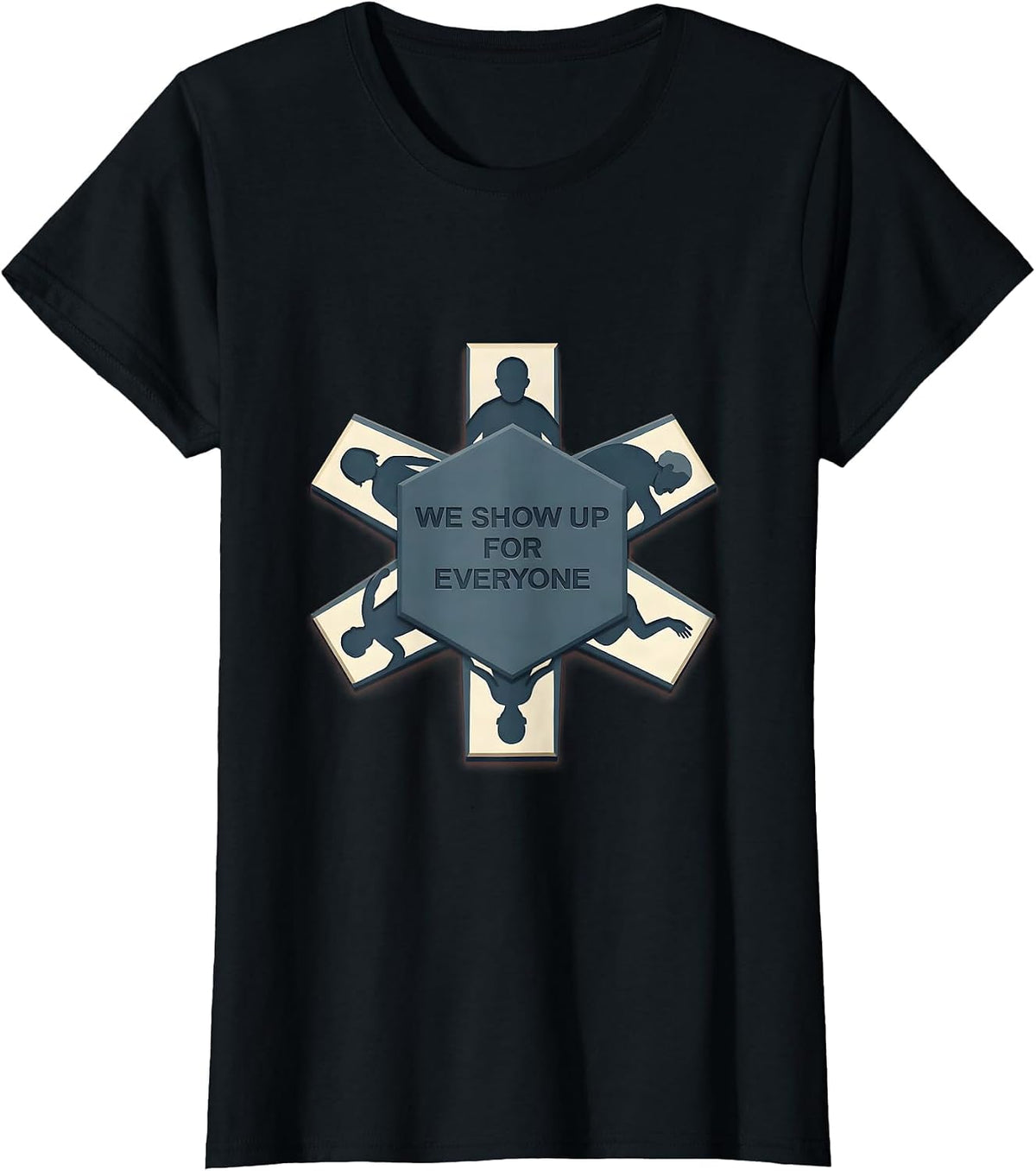 Women's We Show Up For Everyone EMT Design T-Shirt - Black