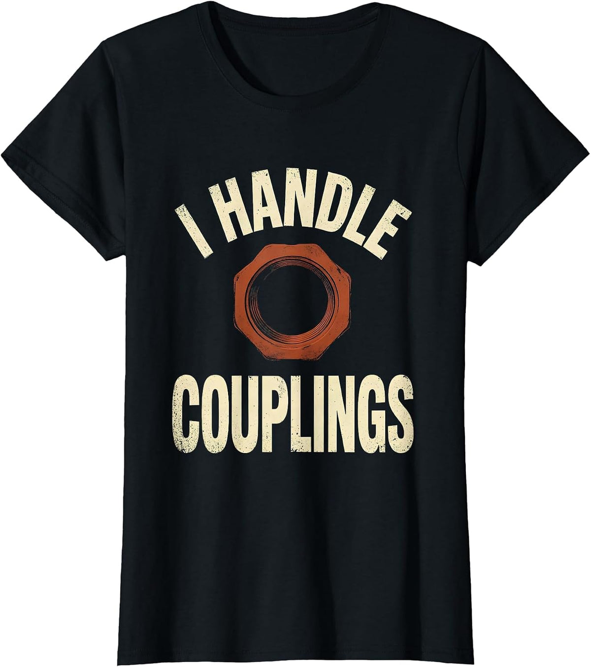 Women's I Handle Couplings Distressed Funny Plumber Pipefitter Gift T-Shirt - Black